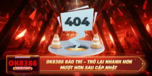 OK8386 Bảo Trì - Trở Lại Nhanh Hơn Mượt Hơn Sau Cập Nhật